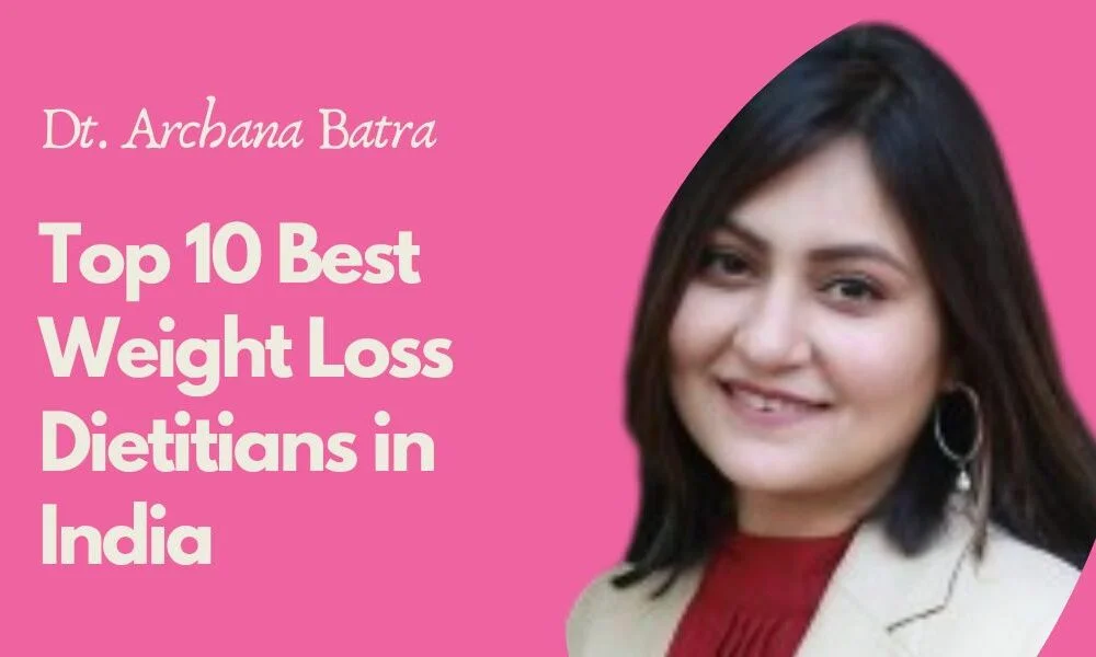 Famous Dietician in India for Post and Pre Pregnancy | Dr Archana Batra
